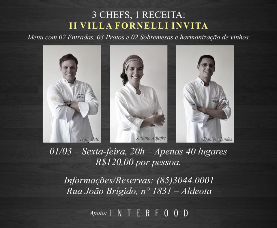Hoje, segunda edição do Três chefs, uma receita: Villa Fornelli Invita