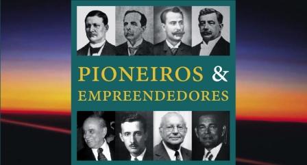 Pioneiros e empreendedores: a saga do desenvolvimento no Brasil