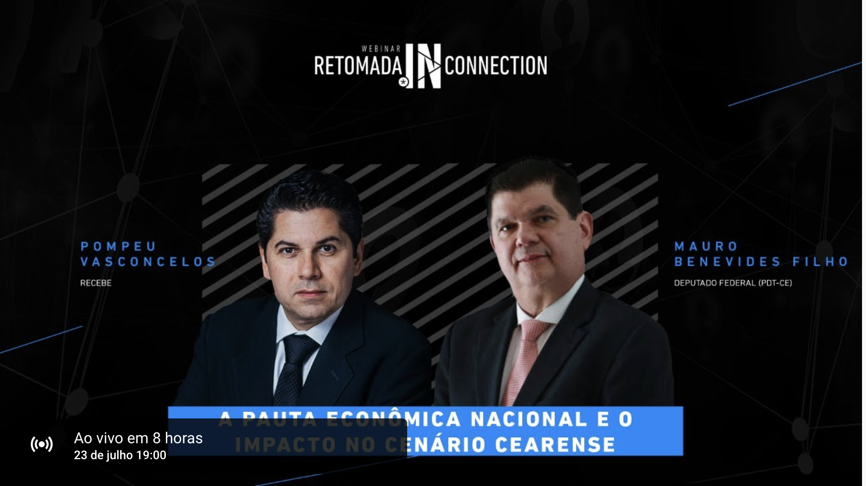 Assista agora! Mauro Benevides Filho fala sobre os rumos da economia na Live Retomada IN Connection