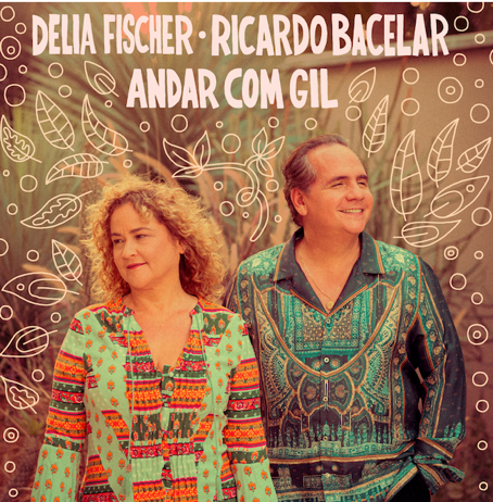 Delia Fischer e Ricardo Bacelar lançam novo álbum Delia Fischer e Ricardo Bacelar lançam novo álbum