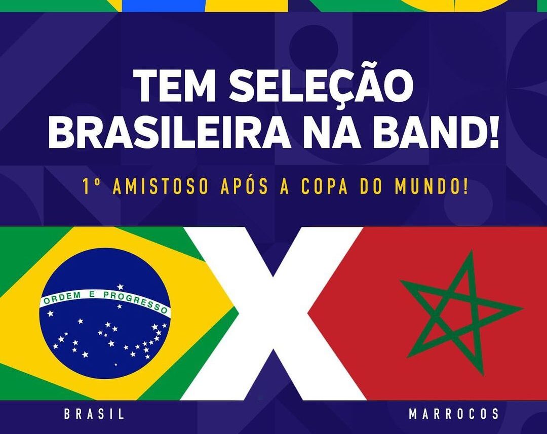 Exclusividade na TV aberta: Band exibe amistoso entre Brasil e Marrocos