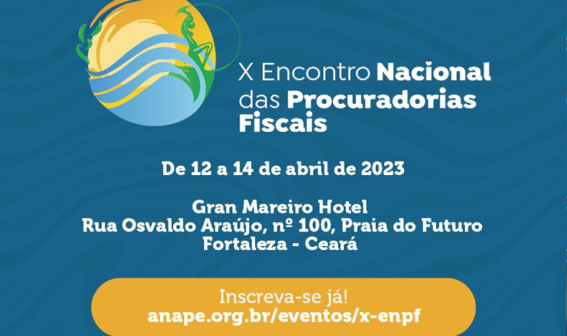 Fortaleza recebe décimo Encontro Nacional das Procuradorias Fiscais