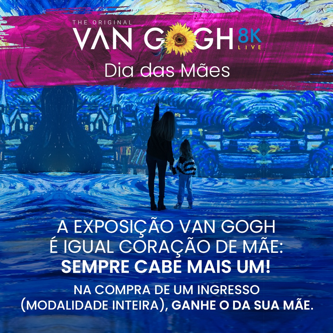 Exposição Van Gogh Live 8k promove ação especial para o Dia das Mães