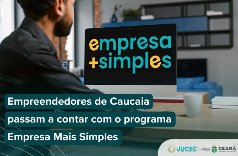 Empreendedores de Caucaia vão contar com o ‘Empresa Mais Simples’ no dia 7