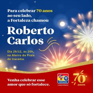 Marca Fortaleza patrocina Réveillon da capital cearense e presenteia população com show de Roberto Carlos