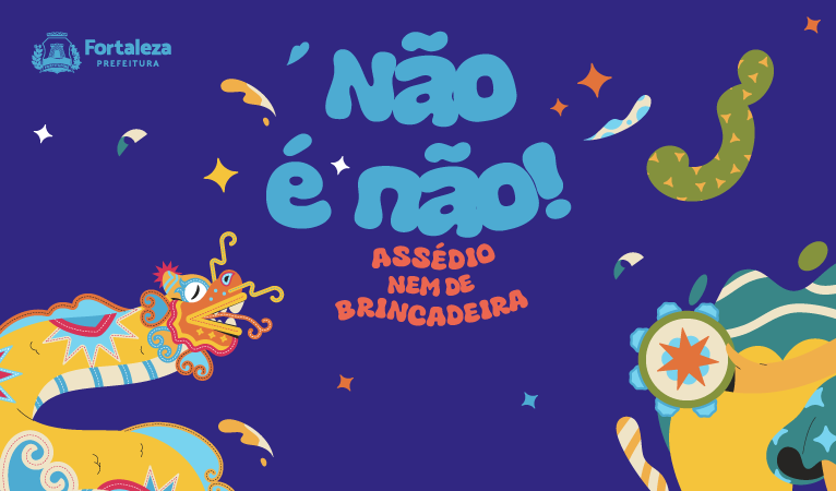 Prefeitura de Fortaleza combate assédio no Pré-Carnaval e realiza campanha educativa